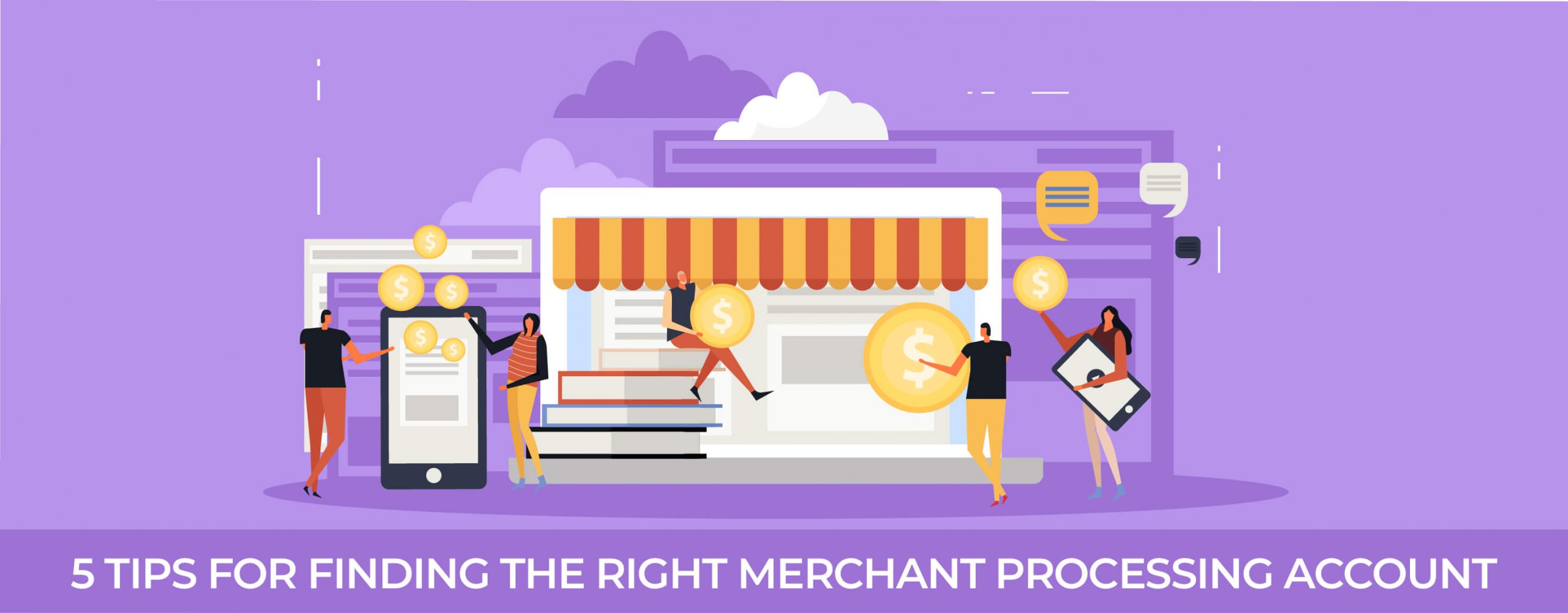 5 TIPS FOR FINDING THE RIGHT MERCHANT ROCESSING ACCOUNT