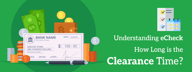 Understanding eCheck- How Long is the Clearance Time