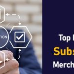 Top Benefits of a Subscription Merchant Account