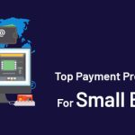 Top Payment Processing Solutions for Small Businesses