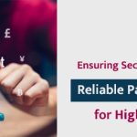 Ensuring Security- Key Features of Reliable Payment Gateways for High-Risk Businesses